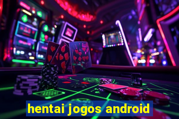 hentai jogos android